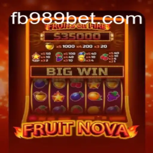 Exploring the Exciting World of FruitNova on 989bet Oficial Slots Brasil #1